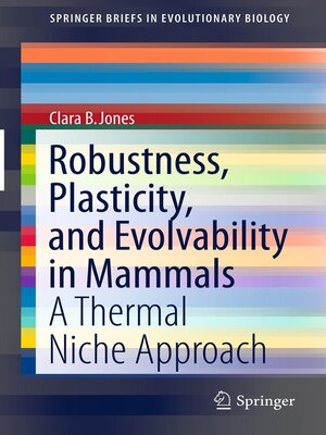 cover image of Robustness, Plasticity, and Evolvability in Mammals